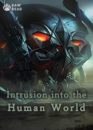 Intrusion into the Human World