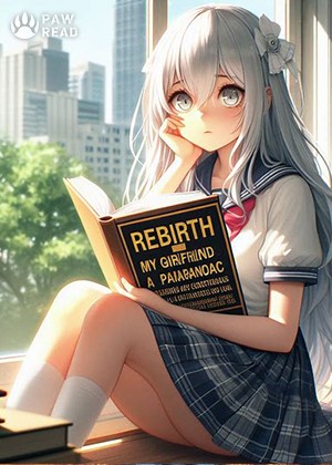 Rebirth: My Girlfriend is a Paranoiac