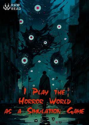 I Play the Horror World as a Simulation Game