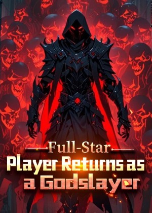 Full-Star Player Returns as a Godslayer