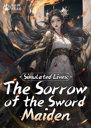 Simulated Lives: The Sorrow of the Sword Maiden