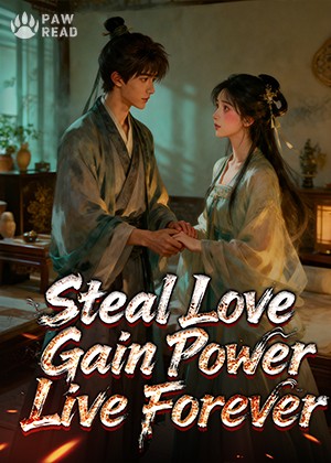 Steal Love, Gain Power, Live Forever