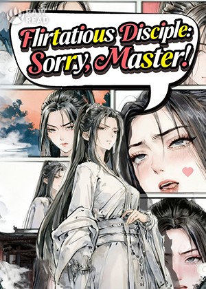 Flirtatious Disciple: Sorry, Master!