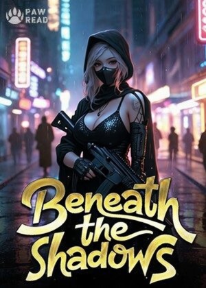 Beneath the Shadows