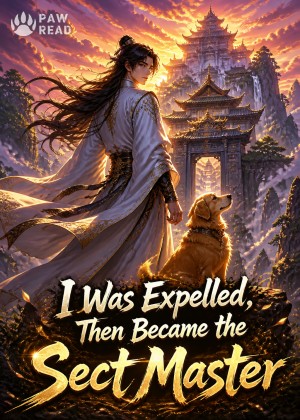 I Was Expelled, Then Became the Sect Master