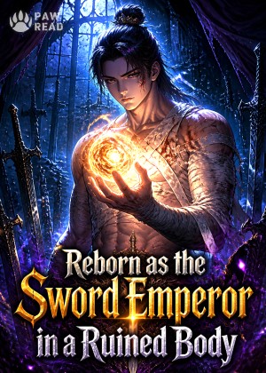 Reborn as the Sword Emperor in a Ruined Body
