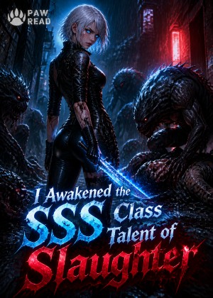 I Awakened the SSS Class Talent of Slaughter