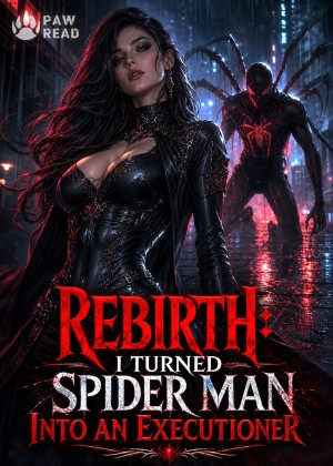 Rebirth: I Turned Spider Man Into an Executioner