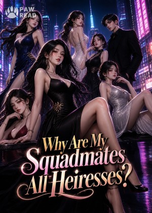 Why Are My Squadmates All Heiresses?
